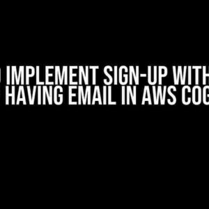 How to Implement Sign-up with Phone After Having Email in AWS Cognito?